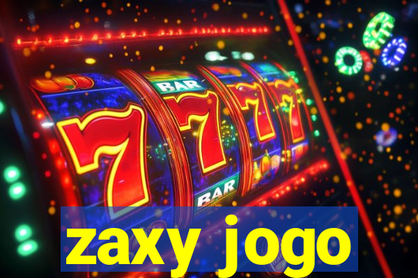 zaxy jogo